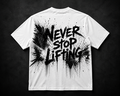 Short Sleeve Oversized T-Shirt (Never Stop Lifting)